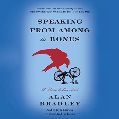 Speaking from Among the Bones By Alan Bradley