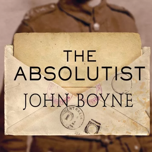 The Absolutist By John Boyne