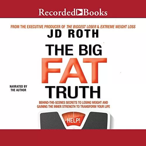 The Big Fat Truth By J. D. Roth