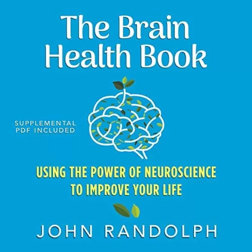 The Brain Health Book By John Randolph PhD