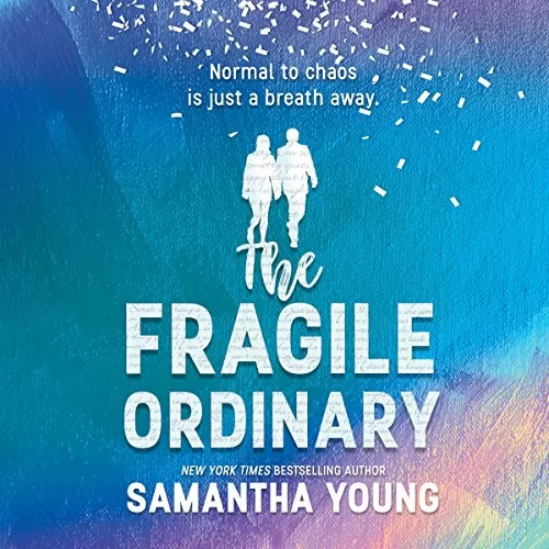 The Fragile Ordinary By Samantha Young