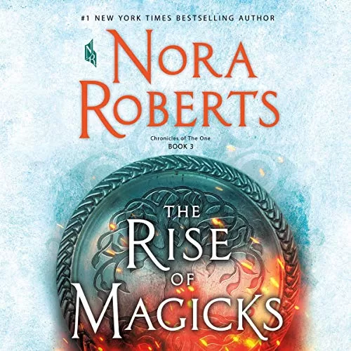 The Rise of Magicks By Nora Roberts