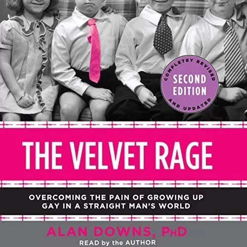 The Velvet Rage By Alan Downs Ph. D