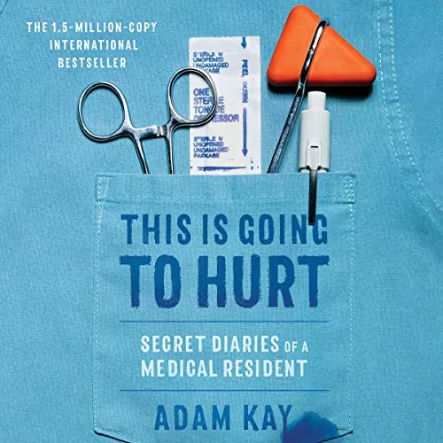 This Is Going to Hurt By Adam Kay