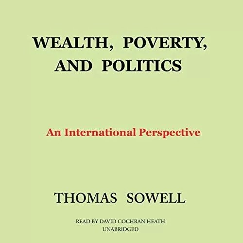 Wealth, Poverty, and Politics By Thomas Sowell