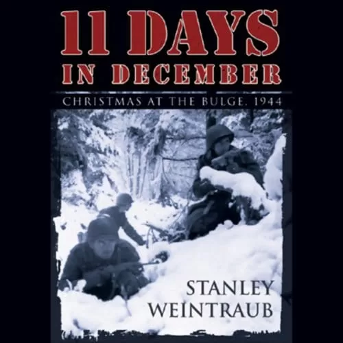 11 Days in December By Stanley Weintraub