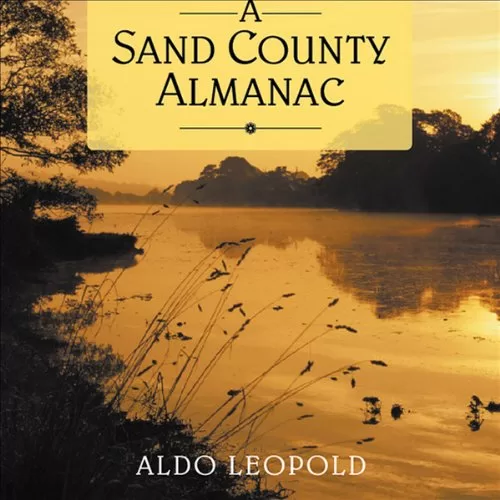 A Sand County Almanac By Aldo Leopold