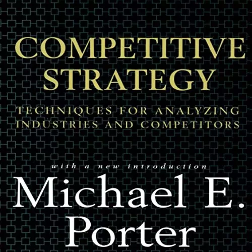 Competitive Strategy By Michael E. Porter