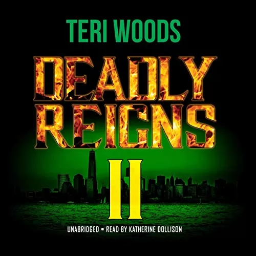 Deadly Reigns II By Teri Woods