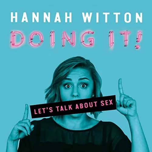 Doing It By Hannah Witton