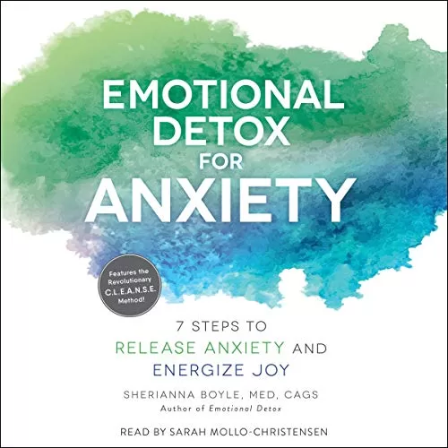 Emotional Detox for Anxiety By Sherianna Boyle