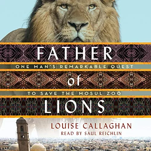 Father of Lions By Louise Callaghan