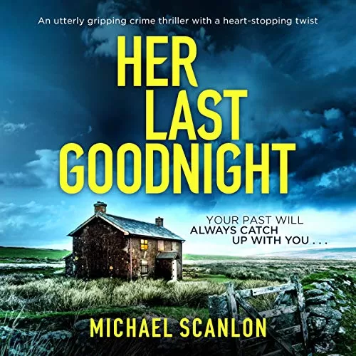 Her Last Goodnight By Michael Scanlon