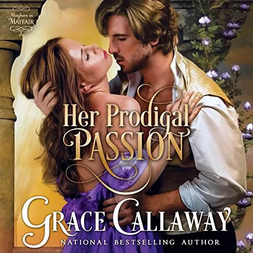 Her Prodigal Passion By Grace Callaway