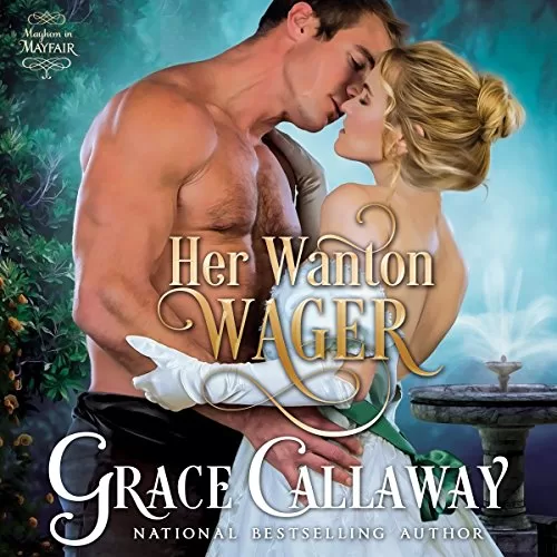 Her Wanton Wager By Grace Callaway