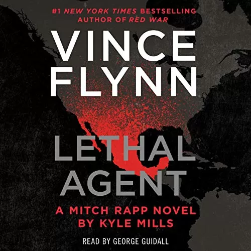 Lethal Agent By Vince Flynn, Kyle Mills