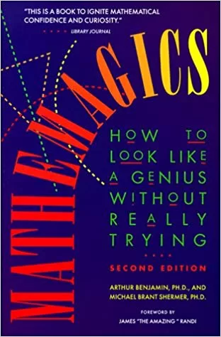 Mathemagics By Arthur Benjamin , Michael Brant Shermer