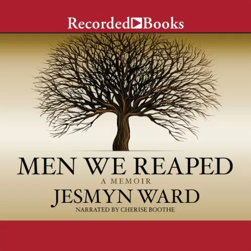 Men We Reaped By Jesmyn Ward