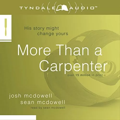 More Than a Carpenter By Josh D. McDowell