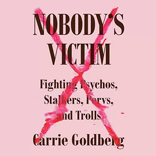 Nobody's Victim By Carrie Goldberg, Jeannine Amber