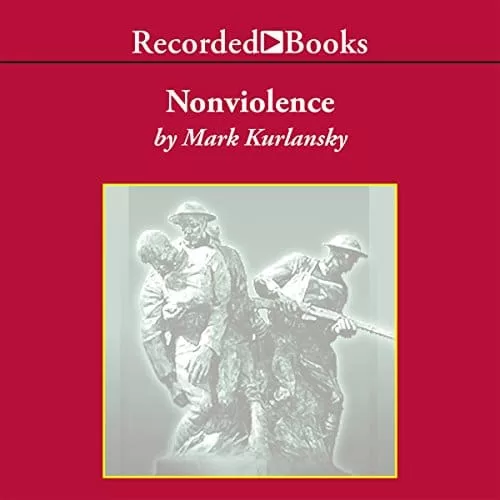 Nonviolence By Mark Kurlansky