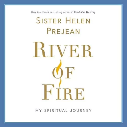 River of Fire By Helen Prejean