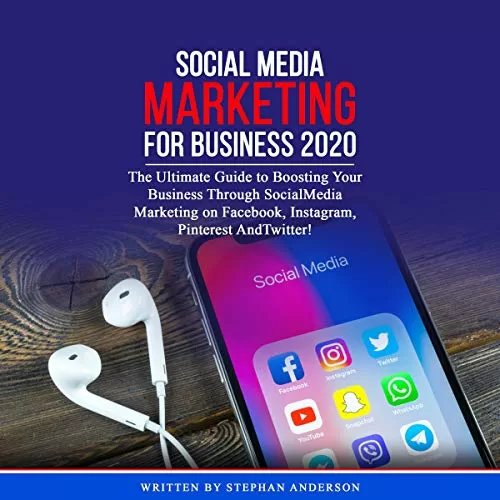 Social Media Marketing for Business 2020 By Stephan Anderson