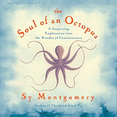 Soul of an Octopus By Sy Montgomery