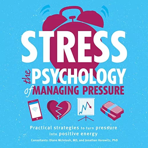 Stress The Psychology of Managing Pressure By DK