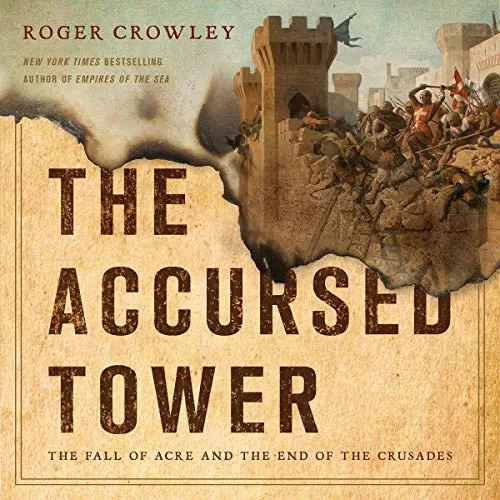 The Accursed Tower By Roger Crowley