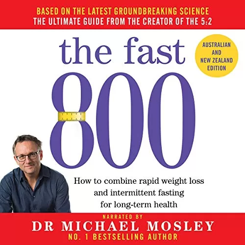 The Fast 800 Australian and New Zealand Edition By Dr. Michael Mosley