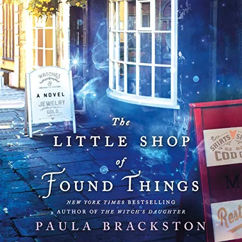 The Little Shop of Found Things By Paula Brackston