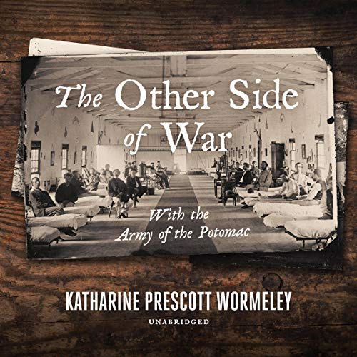 The Other Side of War By Katharine Prescott Wormeley
