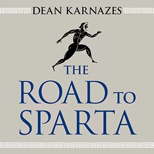 The Road to Sparta By Dean Karnazes