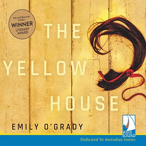 The Yellow House By Emily O'Grady