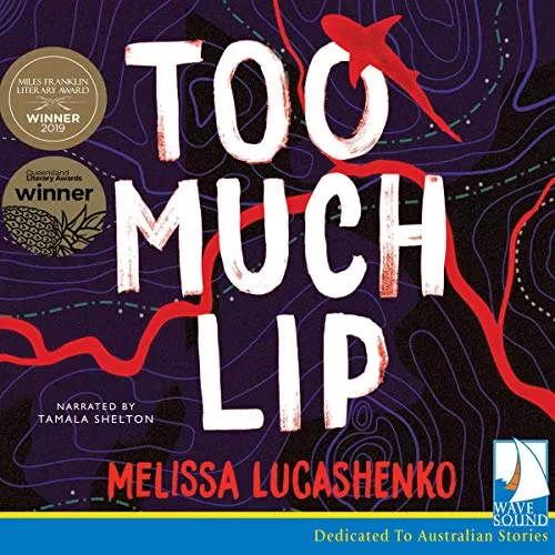 Too Much Lip By Melissa Lucashenko