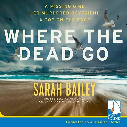 Where the Dead Go By Sarah Bailey