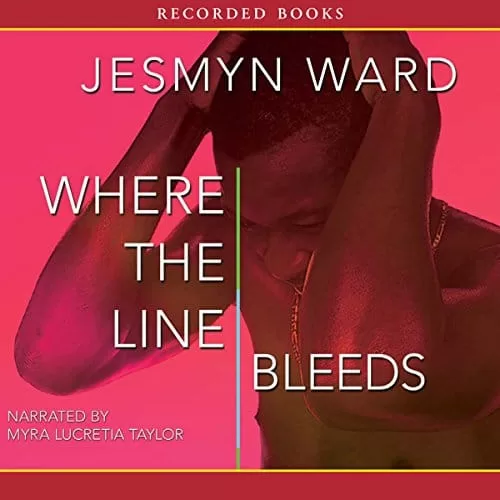 Where the Line Bleeds By Jesmyn Ward