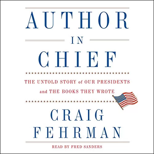 Author in Chief By Craig Fehrman