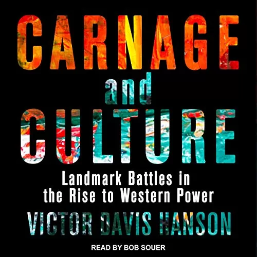 Carnage and Culture By Victor Davis Hanson