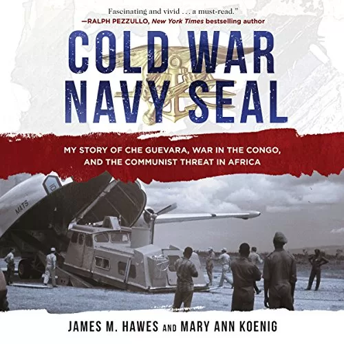 Cold War Navy SEAL By James M. Hawes, Mary Ann Koenig