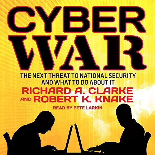 Cyber War By Robert K. Knake, Richard A. Clarke