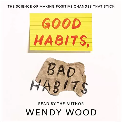 Good Habits Bad Habits By Wendy Wood