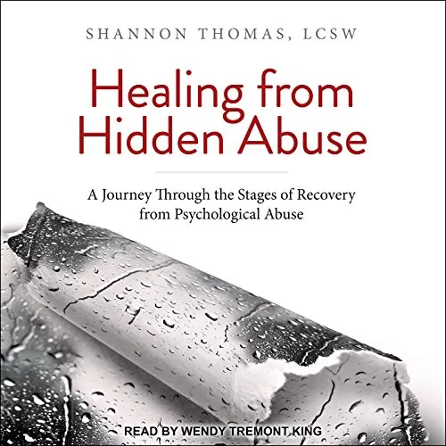 Healing from Hidden Abuse By Shannon Thomas LCSW