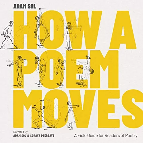 How a Poem Moves By Adam Sol