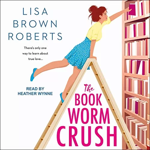 The Bookworm Crush By Lisa Brown Roberts