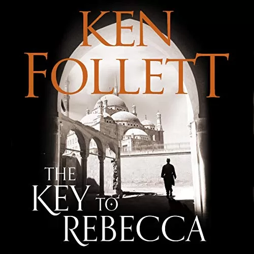 The Key to Rebecca By Ken Follett