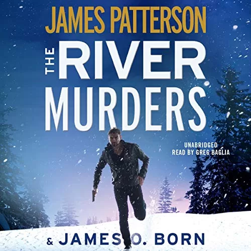 The River Murders By James Patterson, James O. Born