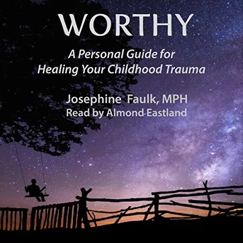 Worthy By Josephine Faulk MPH