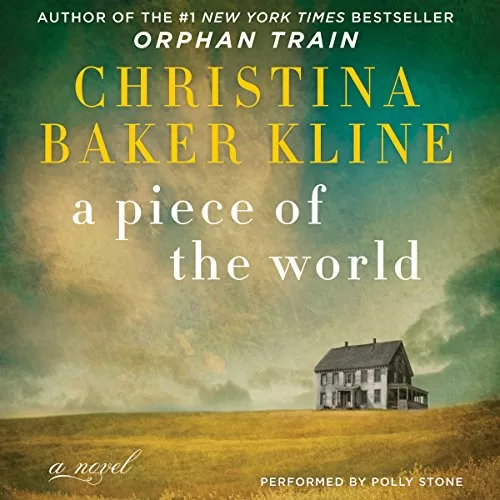 A Piece of the World By Christina Baker Kline